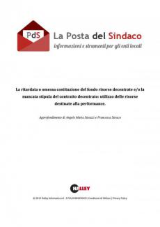 La ritardata o omessa costituzione del fondo risorse decentrate e/o la mancata stipula del contratto decentrato: utilizzo delle risorse destinate alla performance.